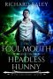 [King Henry Tapes 04] • The Foul Mouth and the Headless Hunny